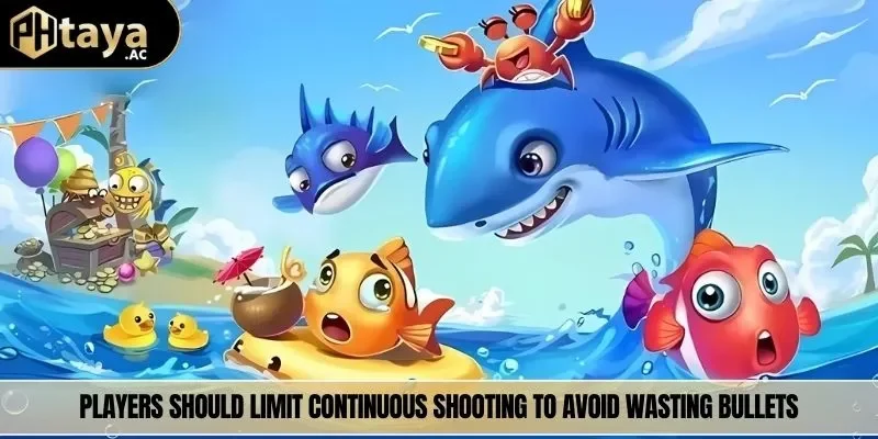 Players should limit continuous shooting to avoid wasting bullets